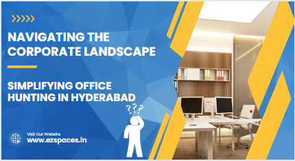 Office Hunting in Hyderabad