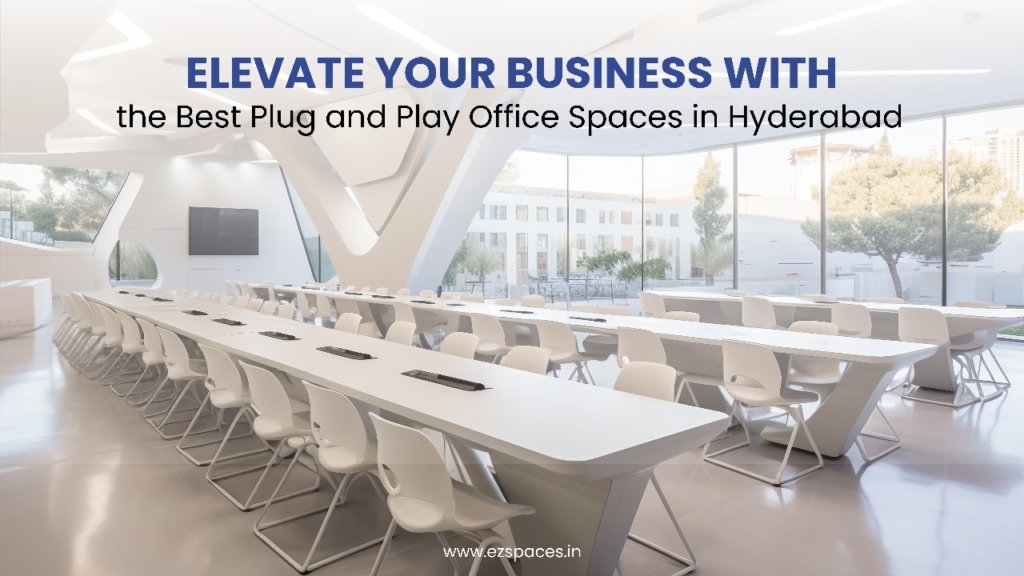 Elevate Your Business with the Best Plug and Play Office Spaces in Hyderabad